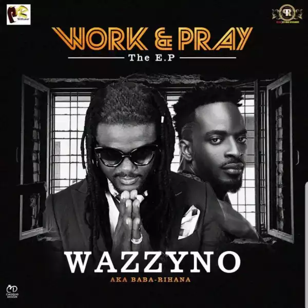 Wazzyno - Work and Pray (feat. 9ice)